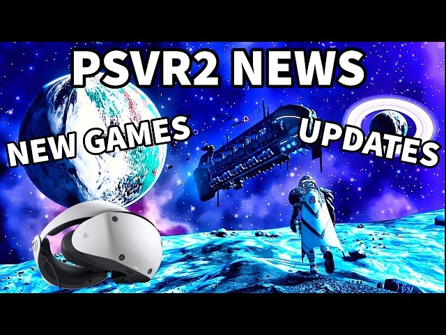 НОВОСТИ PSVR2: ВСЯ ПОСЛЕДНЯЯ ИНФОРМАЦИЯ И 3 НОВЫЕ ИГРЫ СКОРО В ПРОДАЖЕ