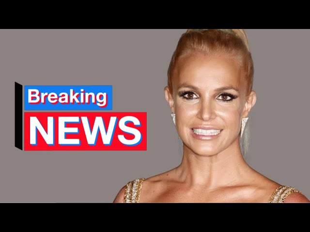 Britney Spears MAJOR BREAKING NEWS!