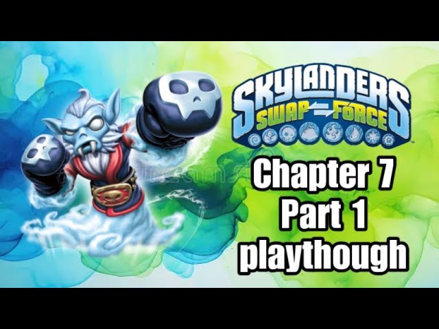 Skylanders Swap Force chapter 7 part 1