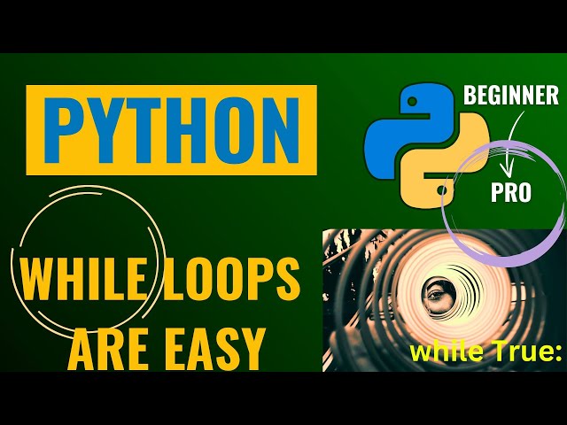 While Loops in Python | Python Tutorial for Beginners