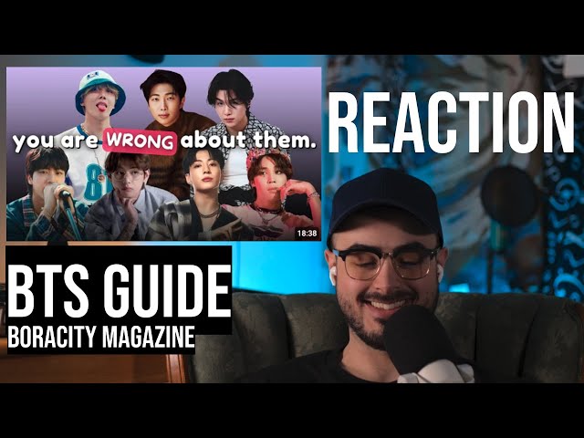 First Reaction to: "a guide to bts (for haters, skeptics and non-pop fans)" by Boracity Magazine