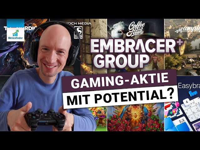Embracer Group - Gaming Aktie mit Potential?