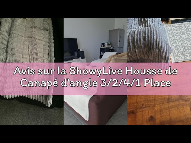 Avis sur la ShowyLive Housse de Canapé d'angle 3/2/4/1 Places Housses Canape Velours Universelle pou