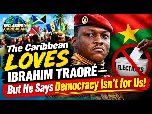 The Caribbean LOVES Ibrahim Traoré—But He Says Democracy Isn't for Us!