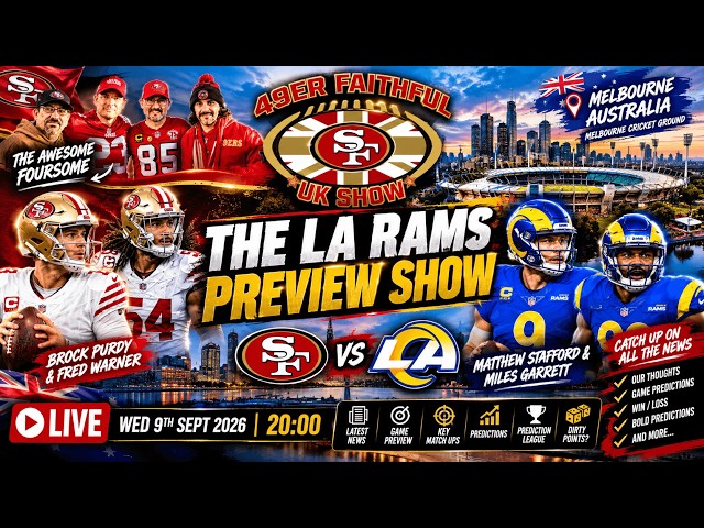 49er Faithful UK Show | The LA RAMS PREVIEW SHOW LIVE!