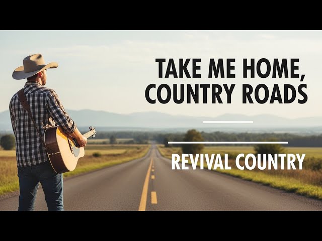 Take Me Home, Country Roads – John Denver | Classic Country Cover (Road Trip Favorite)