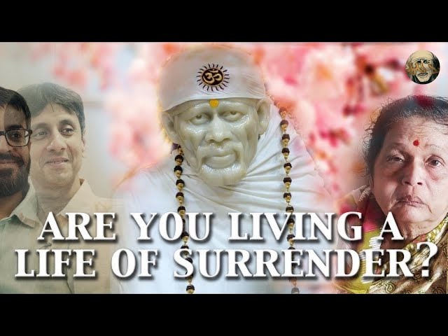 Insights into the Life of a Surrendered Devotee of Sai Baba