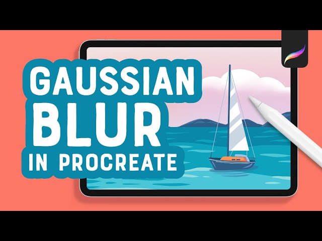 3 Ways to Use Gaussian Blur in Procreate