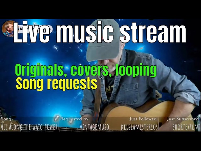2026/10/26 Live Music Stream. Originals, covers, loops, jamz