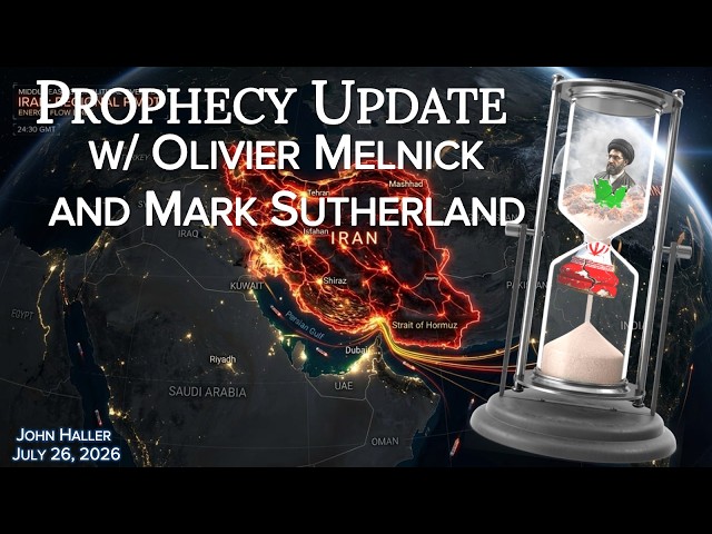 2026 07 26 John Haller Prophecy Update with Mark Sutherland and Olivier Melnick
