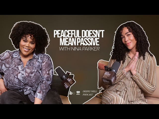 Peaceful Doesn't Mean Passive with Nina Parker