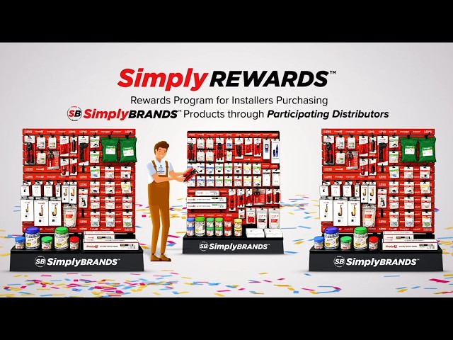 SimplyRewards™ - Reward Program for Installers Who Buy Products from SimplyBRANDS™ Distributors.