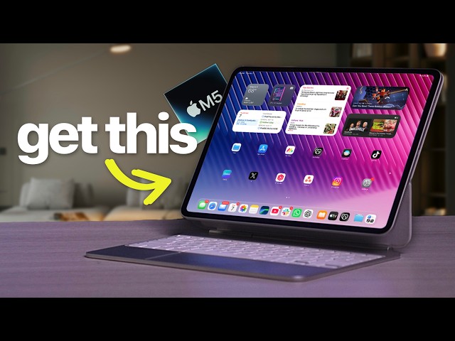 Сэкономлю ваше время: стоит ли покупать M5 iPad Pro
