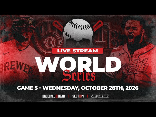 2026 World Series Live Stream | Rays v Brewers Game 5 | Baseball Is Dead & Section 10 | October 28th