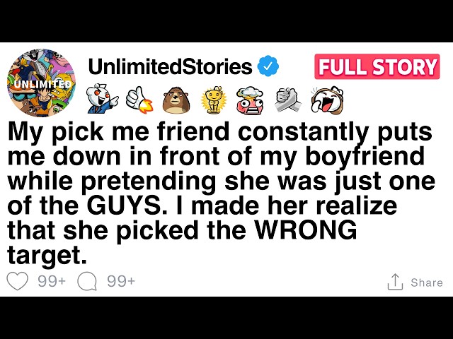 My pick me friend constantly puts me down in front of my boyfriend while pretending [FULL STORY]