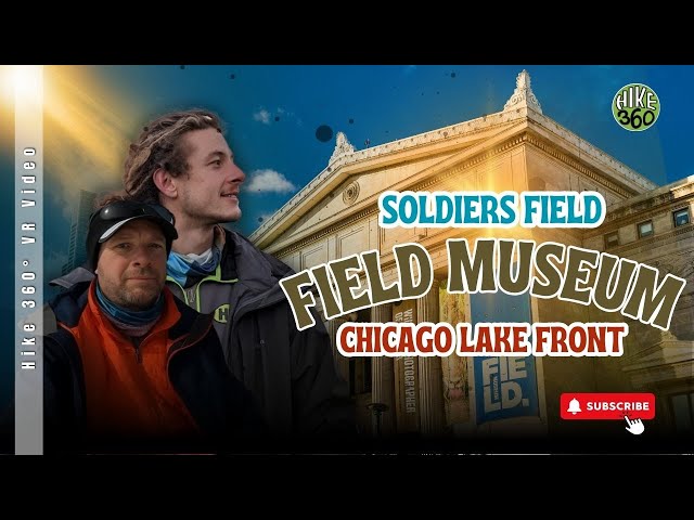 Chicago Lake Front - Field Museum, Soldiers Field (Hike 360° VR Video)