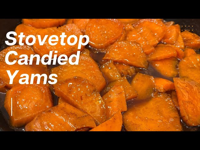 Stovetop Candied Yams | Simple Southern Recipe | Ready in 30 Minutes!