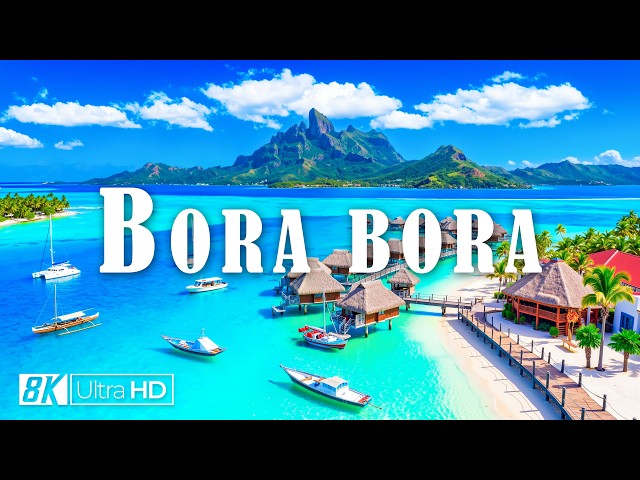 BORA BORA 8K Virtual Tour 🇵🇫 🌺 Matira Beach, Mount Otemanu & Crystal-Clear Polynesian Lagoon 🐚