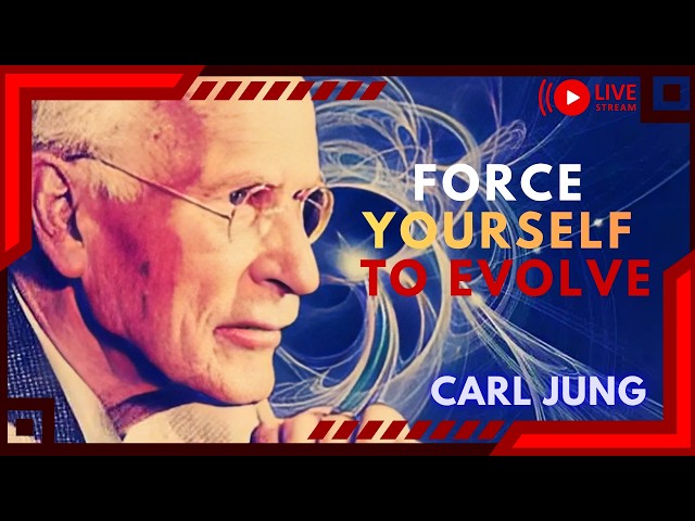 🔥Living Jung Live Stream Force Yourself to Evolve or Die Comfortable – CARL JUNG MOTIVATIONAL  2026