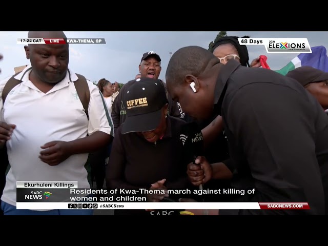 Ekurhuleni Murders | KwaThema residents march to protest the killing of women and children
