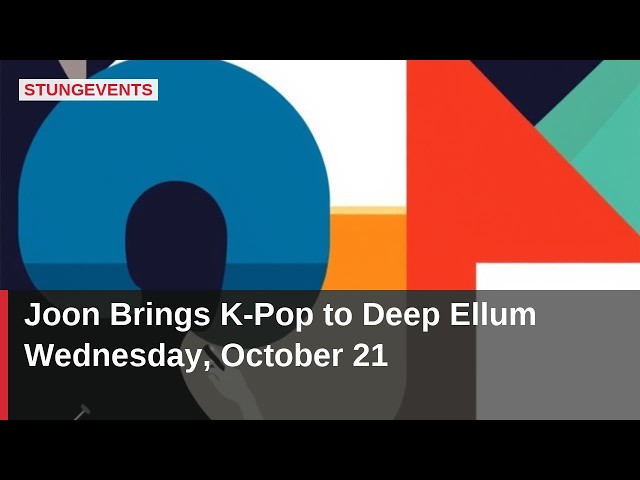 Joon Hits Deep Ellum Wednesday, October 21