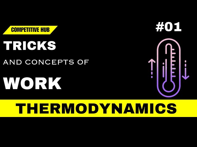 THERMODYNAMICS#01 | WORK | PROBLEM | TRICKS | +4 MARKS | JEE | NEET | COMPETITIVE HUB