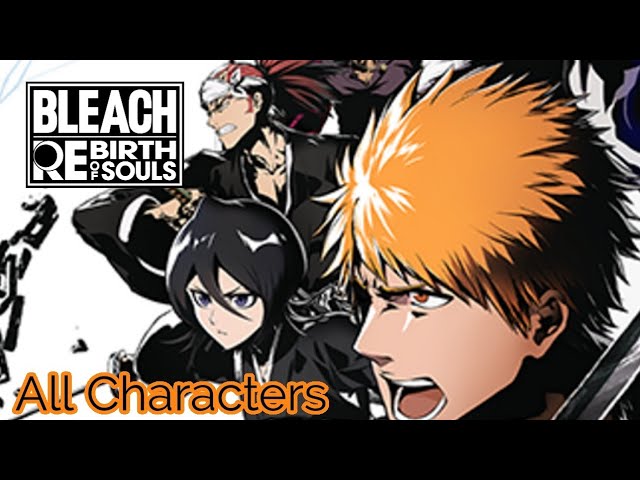 BLEACH Rebirth of Souls All Characters