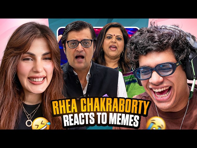 RHEA CHAKRABORTY REACTS TO MEMES