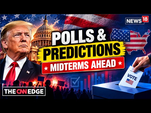 LIVE US Midterm Elections 2026: Polls, Predictions & Trump’s Fight to Hold Congress | News18