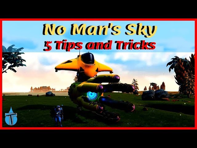 No Man's Sky: 5 Tips and Tricks