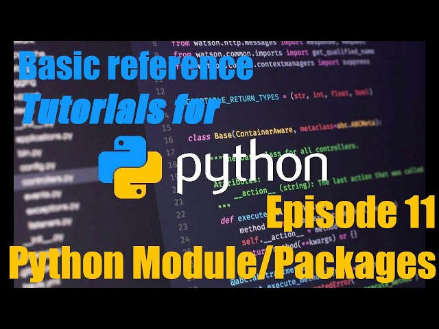 Python Tutorial Guide #11 - Python Modules and Packages