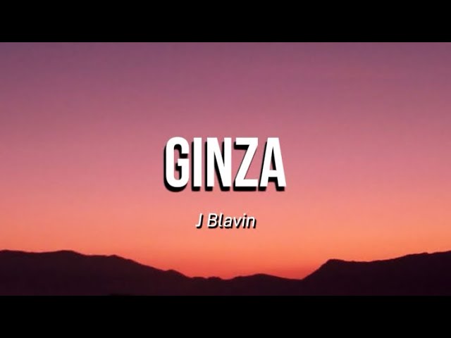 GINZA(Lyrics)- J Balvin Trending Song 2026