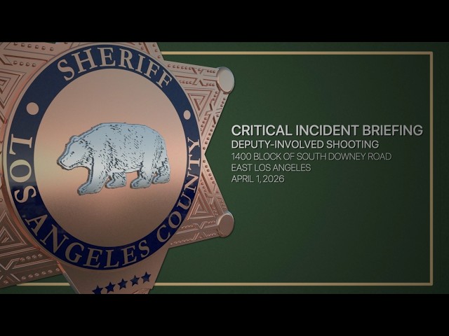 Critical Incident Briefing - East Los Angeles Station, 04/01/26
