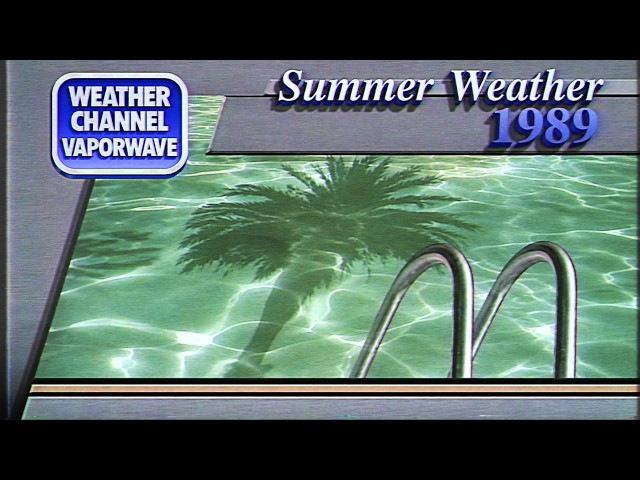 SUMMER LOCAL FORECAST 1989 // Weather Channel Vaporwave VHS Nostalgia Mix