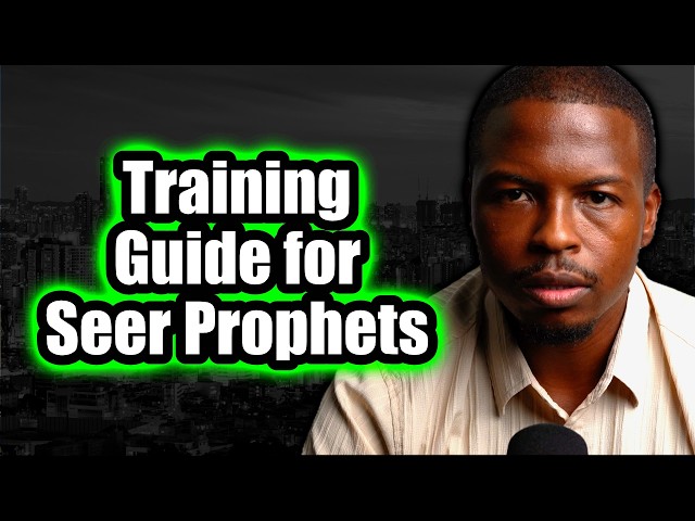 Training Guide for Seer Prophets in the End Times