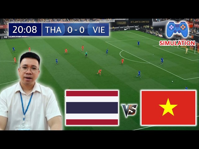 🔴 Trực Tiếp THÁI LAN vs VIỆT NAM | Quyết Đấu ASEAN Cup, Báo Tỷ Số Sân Thật [Giả Lập]