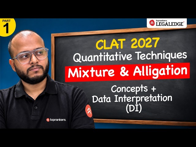 CLAT 2027 Quantitative Techniques | Mixture & Alligation | Manoj Sir | Part 1