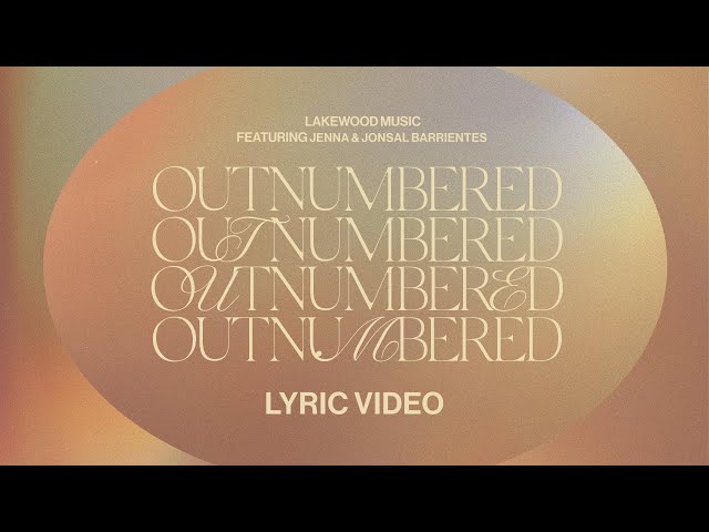 Lakewood Music | Outnumbered feat. Jonsal + Jenna Barrientes | Lyric Video