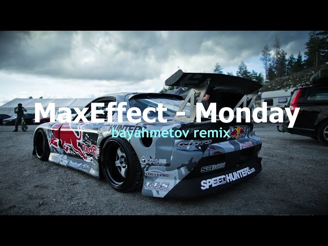 MaxEffect - Monday (bayahmetov remix)