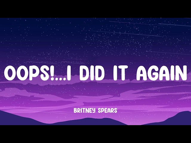 Britney Spears - Oops!...I Did It Again (Lyric video)