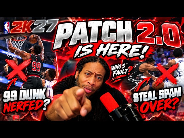 NBA 2K27 PATCH 2.0 IS HERE! 99 Driving Dunk, Steal Spam & Shooting NERFED Patch Notes