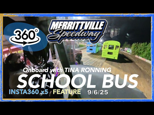 9/6/25 360 Video FULL SIZE SCHOOL BUS RACE OnBoard w Tina Ronning DOLBY HDR 8K Merrittville Speedway