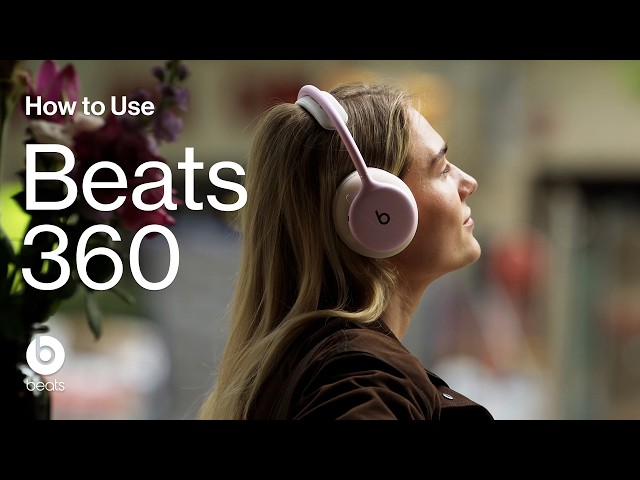 How to Use Beats 360