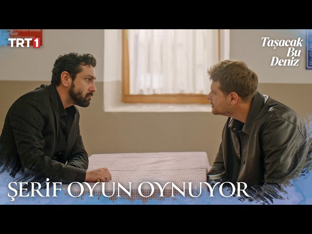 19 Oruç fell into Şerif's trap.