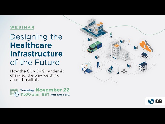 Designing the Healthcare Infrastructure of the Future
