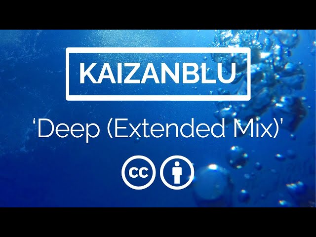 KaizanBlu - Deep (Extended Mix)