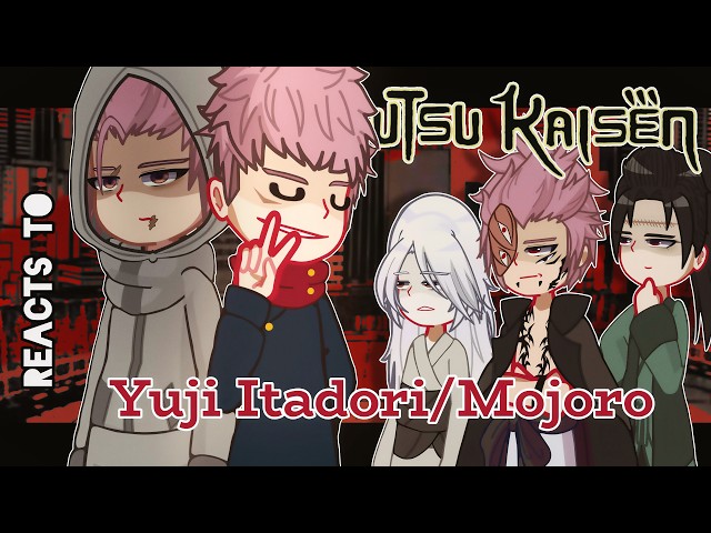 Ancient Sorcerers Reacts To Yuji Itadori And Modulo/Mojoro. °Part 1°  (2x) #gacha #jjk