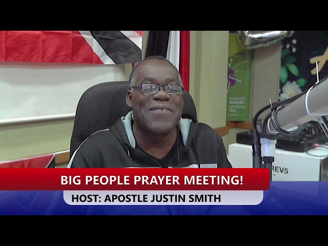 Big People Prayer Meeting with Apostle Justin Smith.