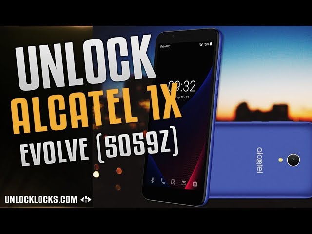 Unlock Alcatel 1X Evolve 5059Z in very Easy Steps ! (Metro by T-Mobile).