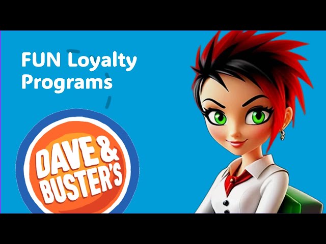 Dave & Buster’s Loyalty Program – How They Got It Right (And How YOU Can Copy It)